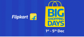 Flipkart Big Shopping Days [ 1 – 5 Dec ]