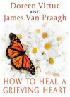 How to Heal a Grieving Heart  (English, Hardcover, Mr Virtue Doreen)
